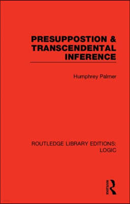 Presuppostion & Transcendental Inference