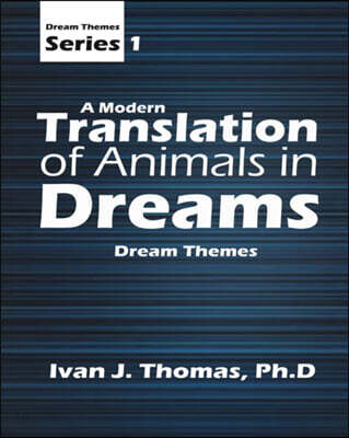 A Modern Translation of Animals in Dreams