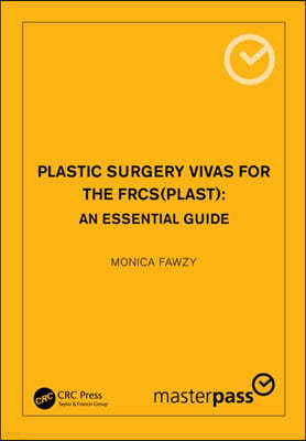 Plastic Surgery Vivas for the FRCS (Plast)