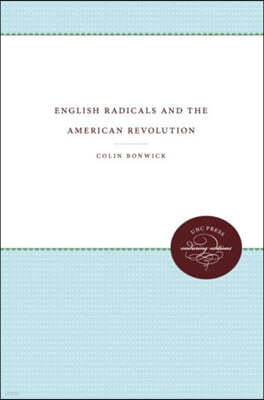 English Radicals and the American Revolution