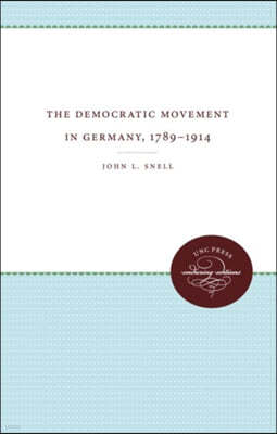 The Democratic Movement in Germany, 1789-1914