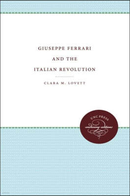 Giuseppe Ferrari and the Italian Revolution