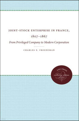 Joint-Stock Enterprise in France, 1807-1867