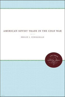 American-Soviet Trade in the Cold War