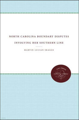 North Carolina Boundary Disputes Involving Her Southern Line