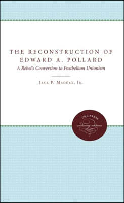 The Reconstruction of Edward A. Pollard