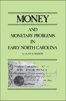 Money and Monetary Problems in North Carolina