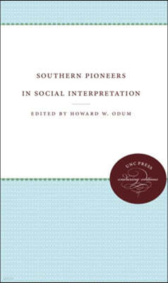Southern Pioneers in Social Interpretation