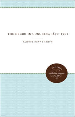 The Negro in Congress, 1870-1901