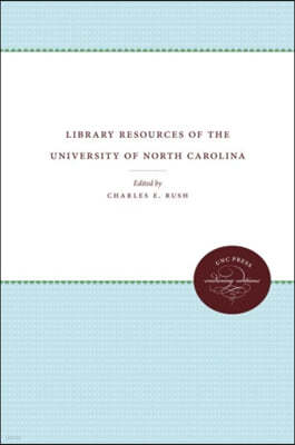 Library Resources of the University of North Carolina