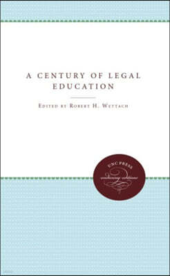 A Century of Legal Education