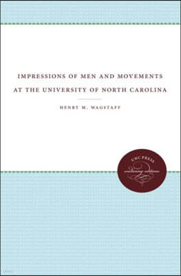 Impressions of Men and Movements at the University of North Carolina