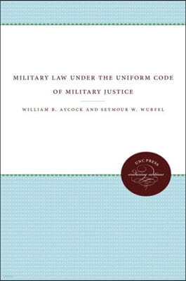 Military Law under the Uniform Code of Military Justice