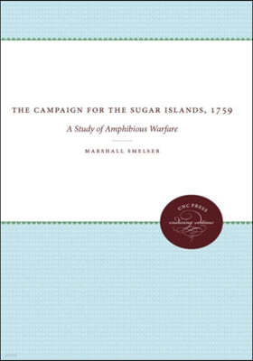 The Campaign for the Sugar Islands, 1759