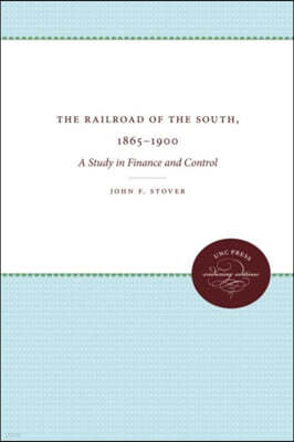 The Railroads of the South, 1865-1900