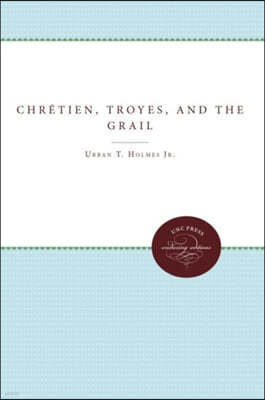 Chretien, Troyes, and the Grail