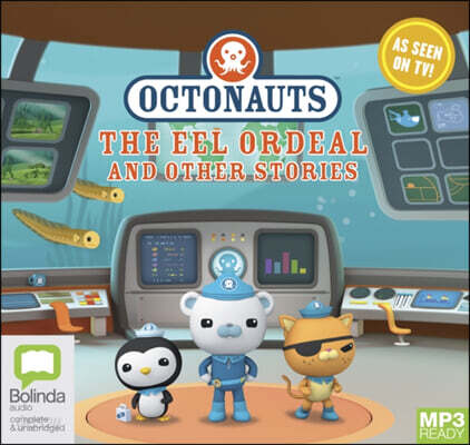 Octonauts: The Eel Ordeal and Other Stories