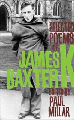 SELECTED POEMS OF JAMES K BAXTER