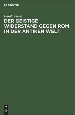 Der Geistige Widerstand Gegen ROM in Der Antiken Welt