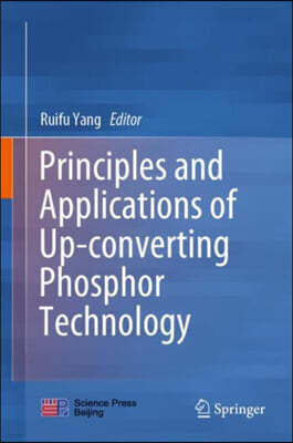 Principles and Applications of Up-Converting Phosphor Technology