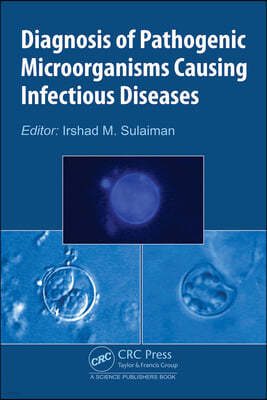 Diagnosis of Pathogenic Microorganisms Causing Infectious Diseases