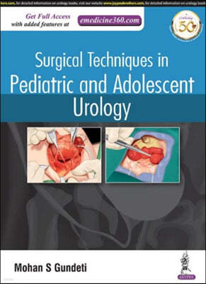 Surgical Techniques in Pediatric and Adolescent Urology