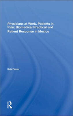 Physicians At Work, Patients In Pain