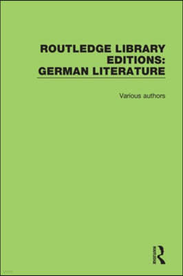 Routledge Library Editions: German Literature