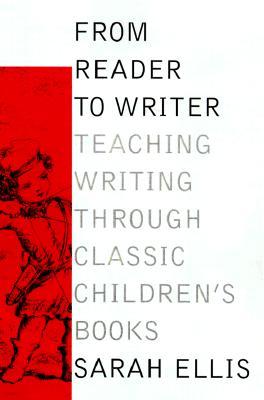 From Reader to Writer: Teaching Writing Through Classic Children's Books