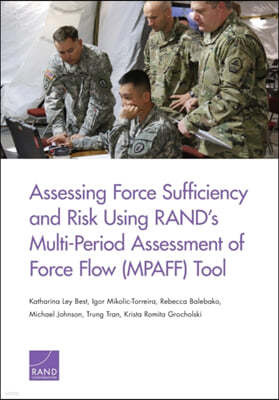 Assessing Force Sufficiency and Risk Using Rand's Multi-Period Assessment of Force Flow (Mpaff) Tool