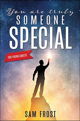 You Are Truly Someone Special