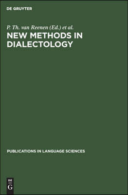 New Methods in Dialectology: Proceedings of a Workshop Held at the Free University of Amsterdam, December, 7-10, 1987