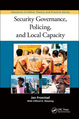 Security Governance, Policing, and Local Capacity