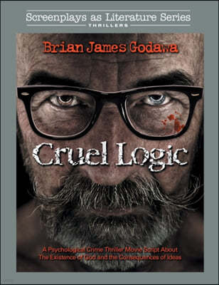 CRUEL LOGIC: A PSYCHOLOGICAL CRIME THRIL