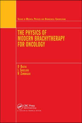 Physics of Modern Brachytherapy for Oncology