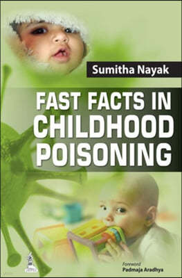 Fast Facts in Childhood Poisoning