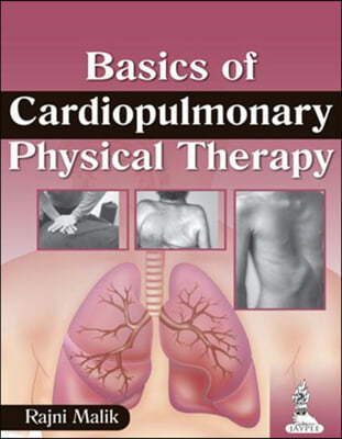 Basics of Cardiopulmonary Physical Therapy