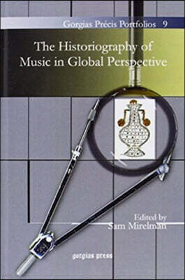 The Historiography of Music in Global Perspective