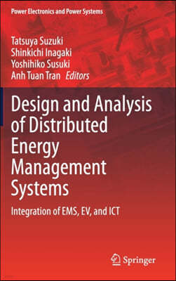 Design and Analysis of Distributed Energy Management Systems: Integration of Ems, Ev, and ICT