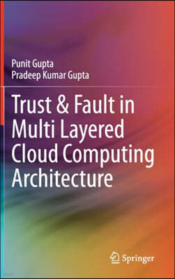 Trust & Fault in Multi Layered Cloud Computing Architecture