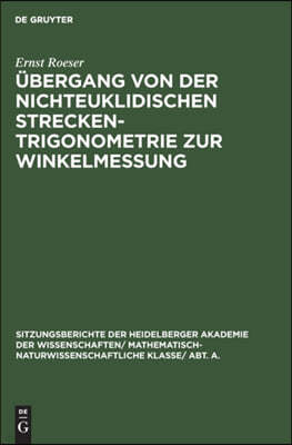 Übergang Von Der Nichteuklidischen Streckentrigonometrie Zur Winkelmessung