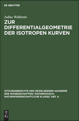 Zur Differentialgeometrie Der Isotropen Kurven