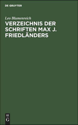 Verzeichnis Der Schriften Max J. Friedländers