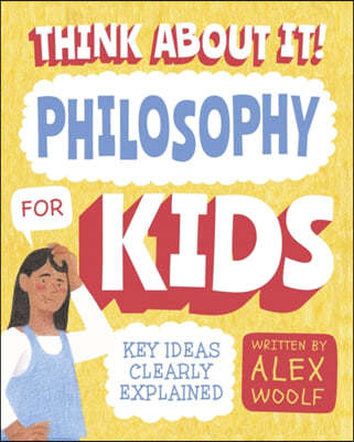 Think About It! Philosophy for Kids