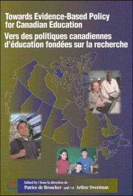 Towards Evidence-Based Policy for Canadian Education/Vers Des Politiques Canadiennes d'Education Fondees Sur La Recherche, 72