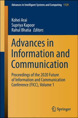 Advances in Information and Communication: Proceedings of the 2020 Future of Information and Communication Conference (Ficc), Volume 1