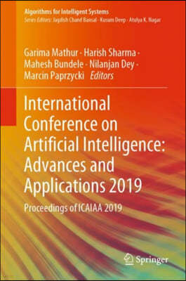 International Conference on Artificial Intelligence: Advances and Applications 2019: Proceedings of Icaiaa 2019