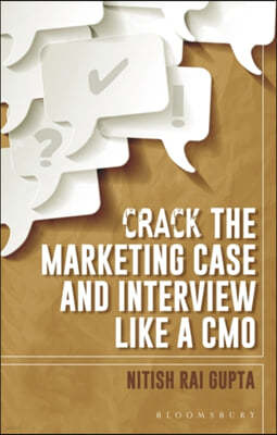 The Crack the Marketing Case and Interview Like A CMO