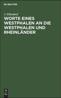 Worte Eines Westphalen an Die Westphalen Und Rheinländer