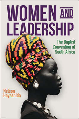 Women and Leadership (Revised Edition): The Baptist Convention of South Africa